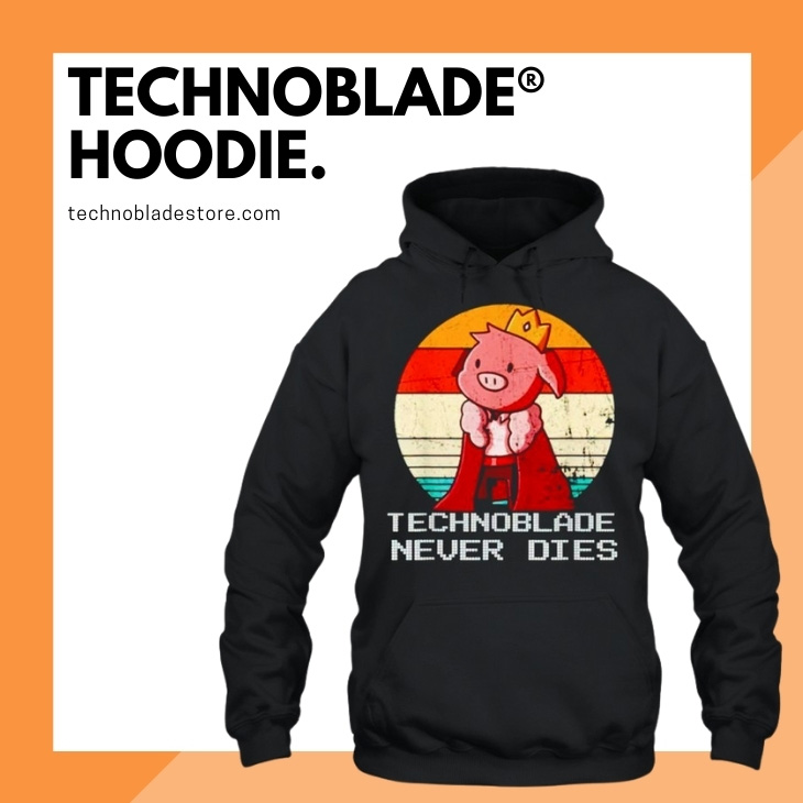 Technoblade Hoodies - Technoblade never dies Pullover Hoodie RB0206