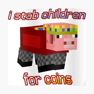 Technoblade; I Stab Kids For Coins Poster RB0206 product Offical Technoblade Merch